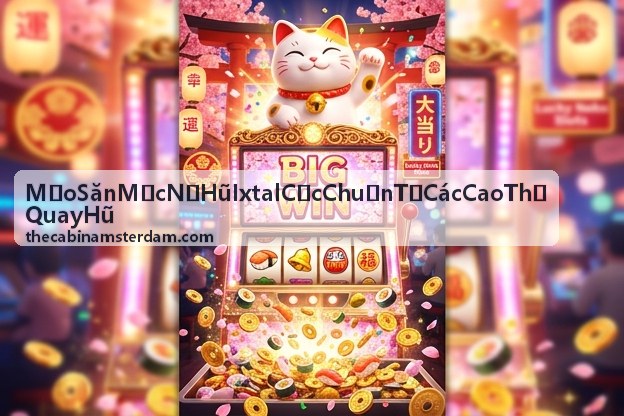 Mẹo Săn Mốc Nổ Hũ Ixtal Cực Chuẩn Từ Các Cao Thủ Quay Hũ